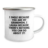 Funny Grandmom Gifts from Family - I Smile Because You Are My Grandmom, I Laugh Because There's Nothing You Can Do About It! Christmas Camping Mug for Grandmom - Image 2
